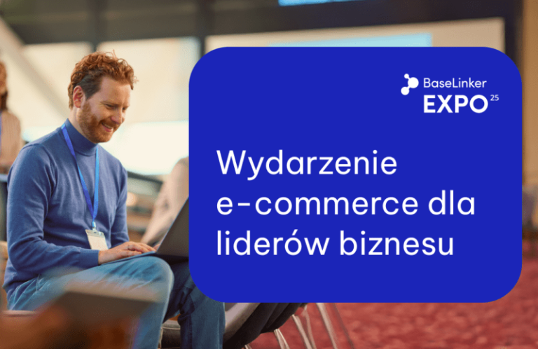 BaseLinker EXPO 2025: Wydarzenie, które warto wpisać do kalendarza