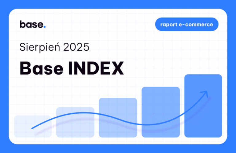 Sierpniowy Base Index pokazuje stabilny wzrost e-commerce i boom cross-border